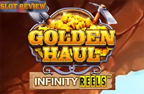 Golden Haul Infinity Reels Slot Review